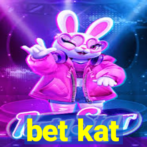 bet kat